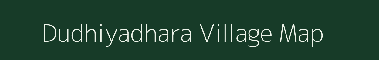 Dudhiyadhara village map in Gujarat