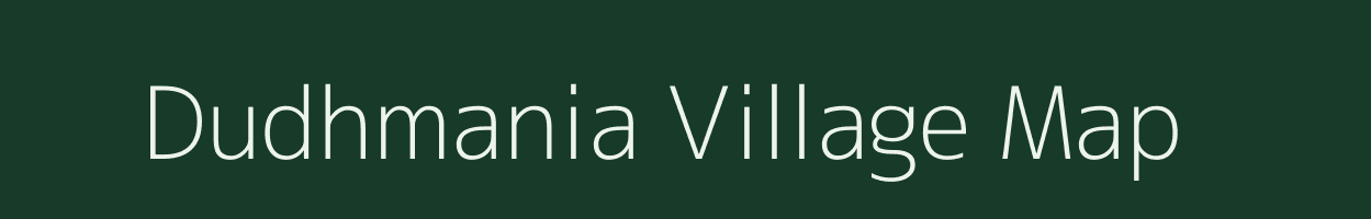 Dudhmania village map in Madhya Pradesh