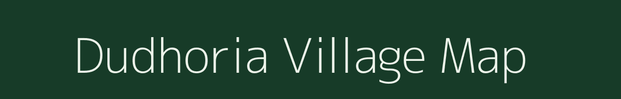 Dudhoria village map in Uttar Pradesh