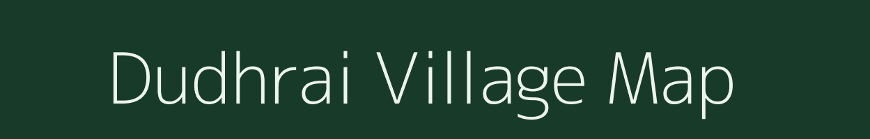 Dudhrai village map in Uttar Pradesh