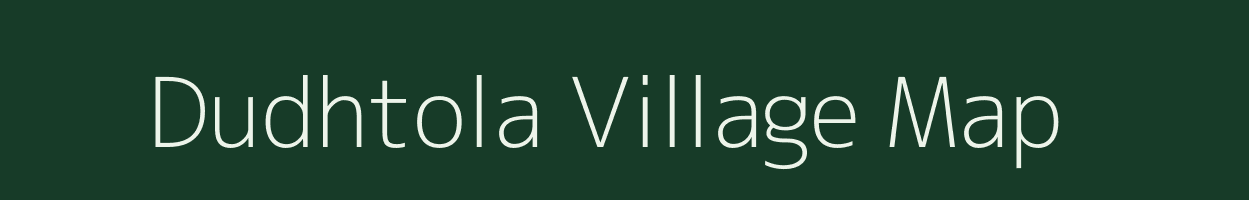 Dudhtola village map in Assam