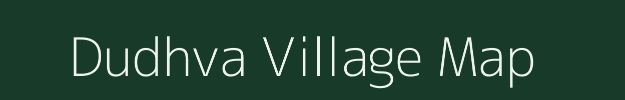 Dudhva village map in Gujarat