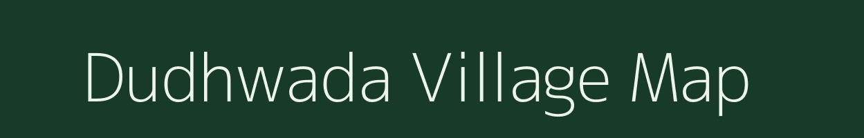 Dudhwada village map in Gujarat