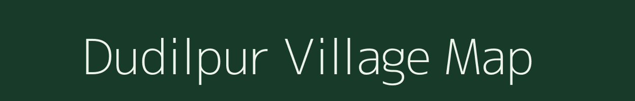 Dudilpur village map in Uttar Pradesh