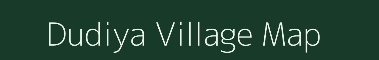 Dudiya village map in Rajasthan