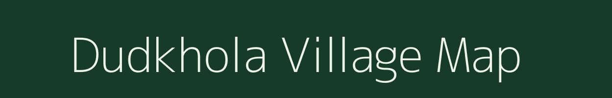 Dudkhola village map in West Bengal