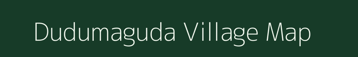 Dudumaguda village map in Odisha