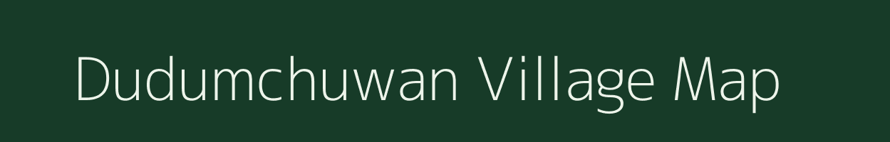 Dudumchuwan village map in Chhattisgarh