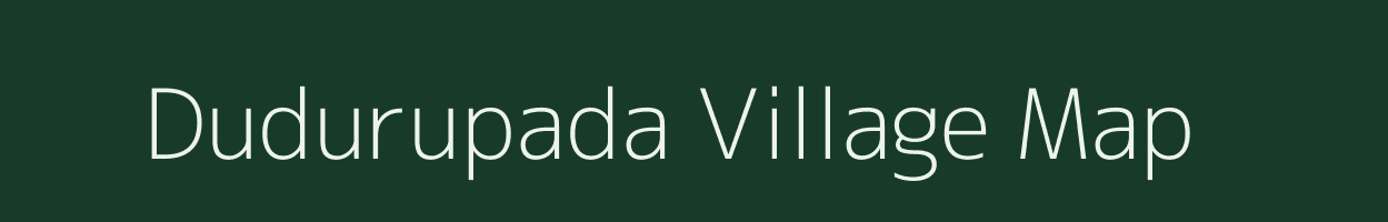 Dudurupada village map in Odisha