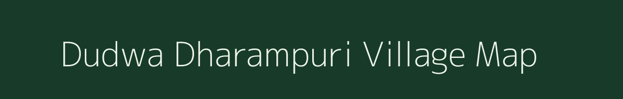 Dudwa Dharampuri village map in Uttar Pradesh