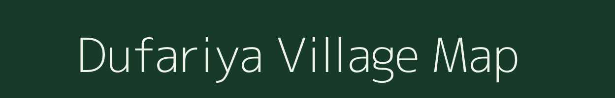 Dufariya village map in Uttar Pradesh