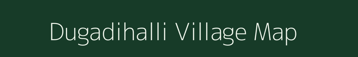 Dugadihalli village map in Karnataka