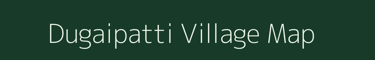 Dugaipatti village map in Uttar Pradesh