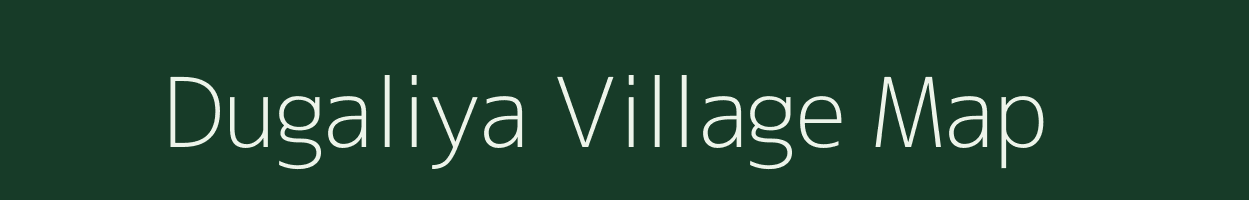 Dugaliya village map in Madhya Pradesh