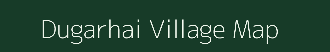 Dugarhai village map in Madhya Pradesh