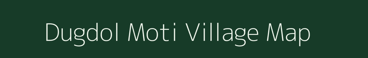 Dugdol Moti village map in Gujarat