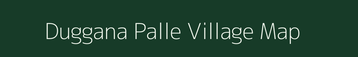 Duggana Palle village map in Andhra Pradesh