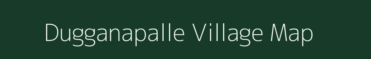 Dugganapalle village map in Andhra Pradesh