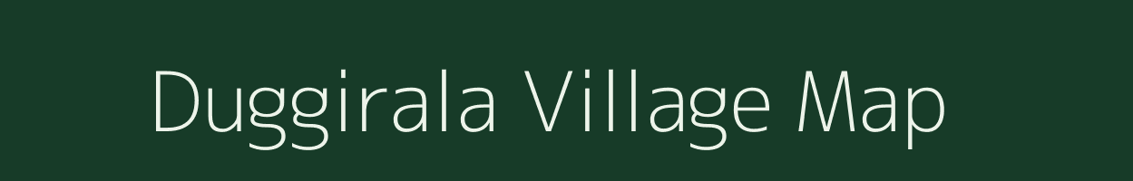 Duggirala village map in Andhra Pradesh