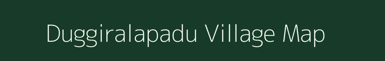 Duggiralapadu village map in Andhra Pradesh