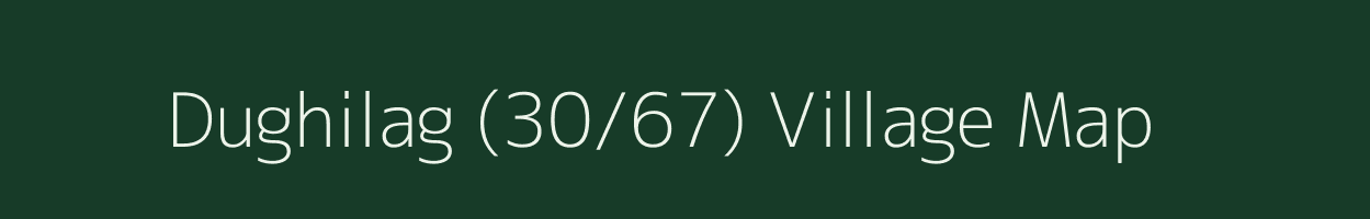 Dughilag (30/67) village map in Himachal Pradesh