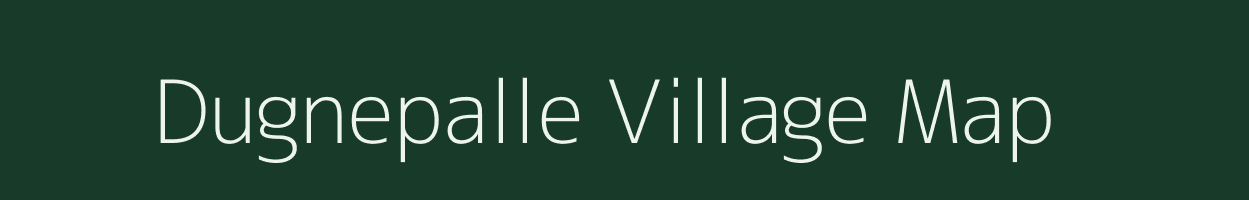 Dugnepalle village map in Andhra Pradesh