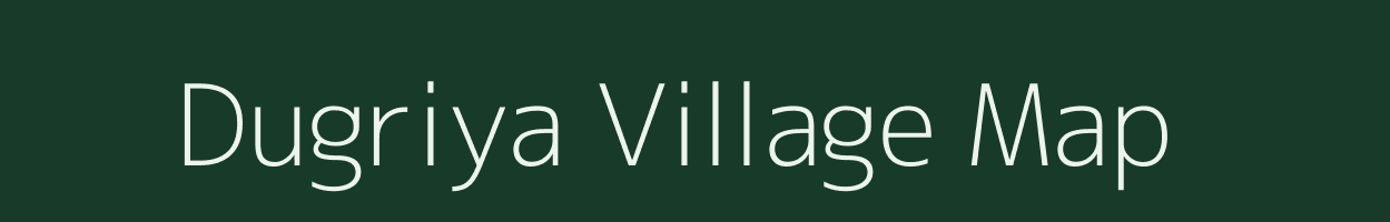 Dugriya village map in Madhya Pradesh