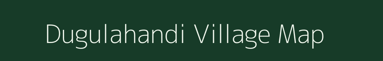 Dugulahandi village map in Odisha