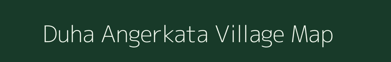 Duha Angerkata village map in Assam