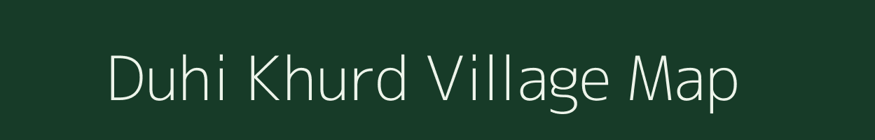 Duhi Khurd village map in Uttar Pradesh