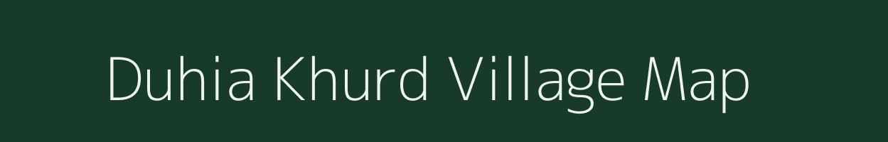 Duhia Khurd village map in Uttar Pradesh