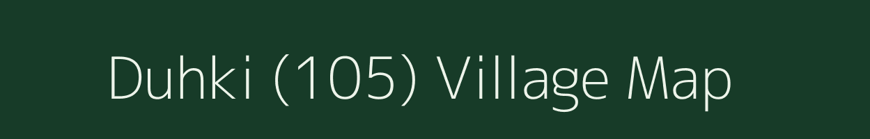 Duhki (105) village map in Himachal Pradesh