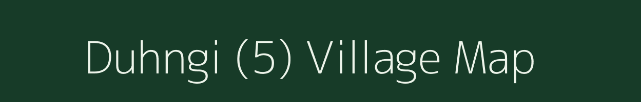 Duhngi (5) village map in Himachal Pradesh