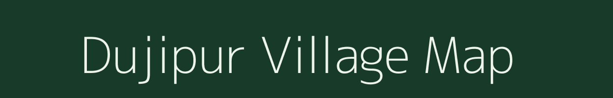 Dujipur village map in West Bengal