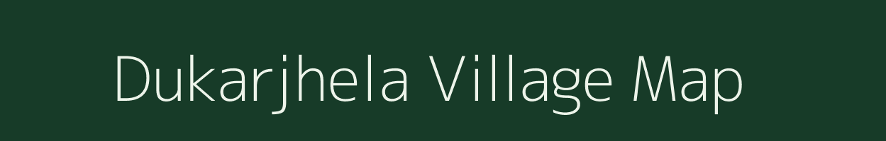 Dukarjhela village map in Madhya Pradesh