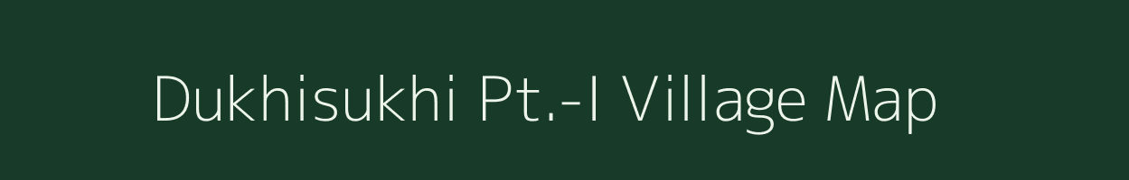 Dukhisukhi Pt.-I village map in Assam