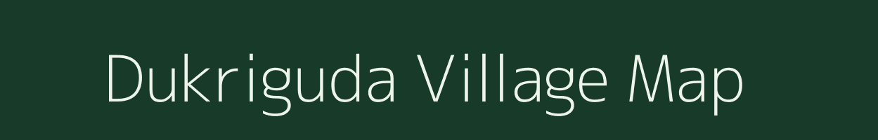 Dukriguda village map in Odisha