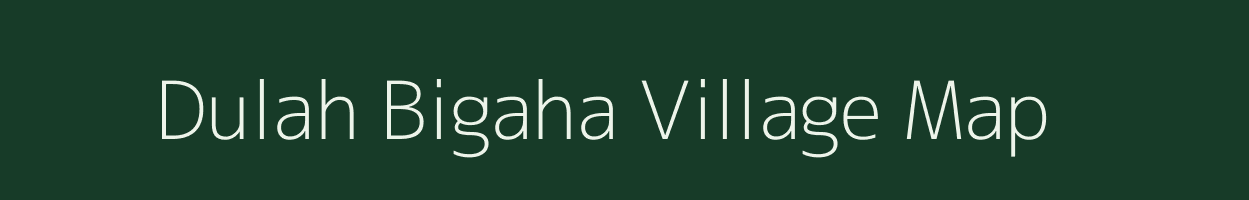 Dulah Bigaha village map in Bihar