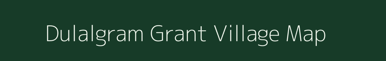 Dulalgram Grant village map in Assam