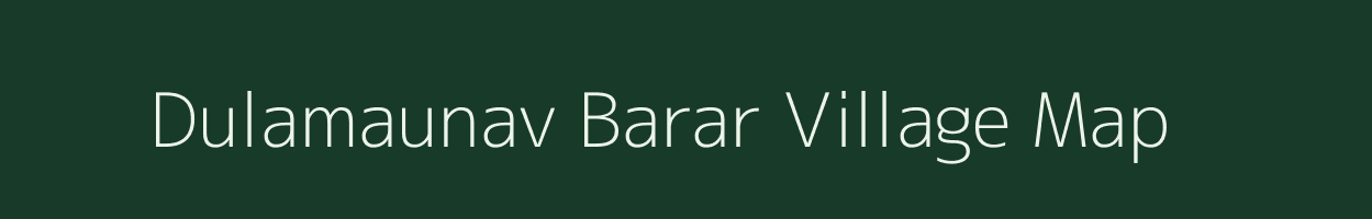 Dulamaunav Barar village map in Uttar Pradesh