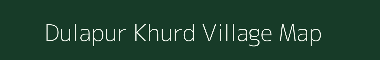 Dulapur Khurd village map in Uttar Pradesh