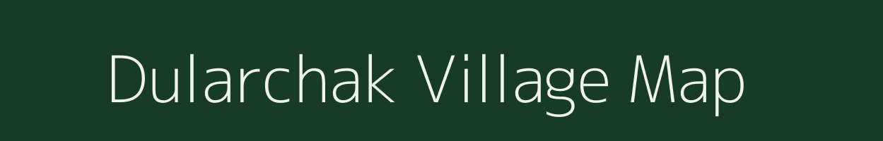 Dularchak village map in Bihar