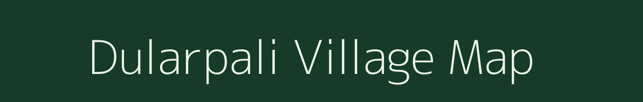 Dularpali village map in Chhattisgarh