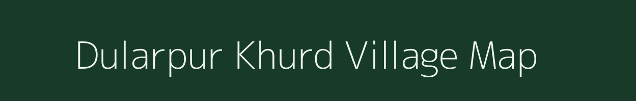 Dularpur Khurd village map in Bihar