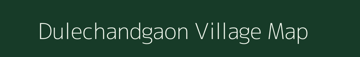 Dulechandgaon village map in Maharashtra