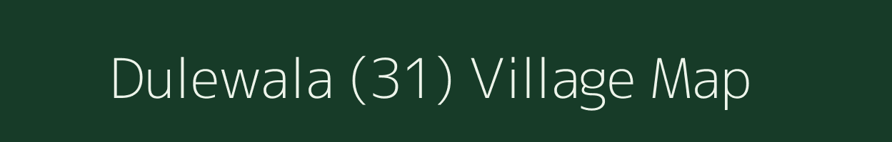 Dulewala (31) village map in Punjab