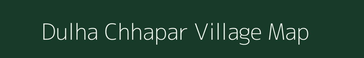 Dulha Chhapar village map in Uttar Pradesh