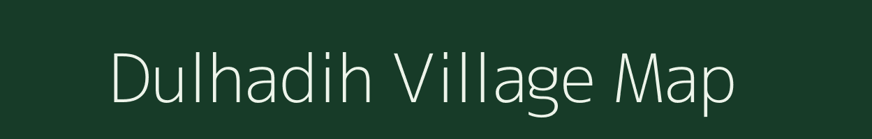 Dulhadih village map in Jharkhand