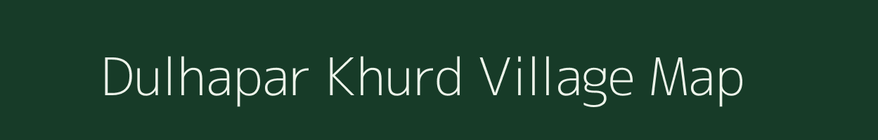 Dulhapar Khurd village map in Uttar Pradesh