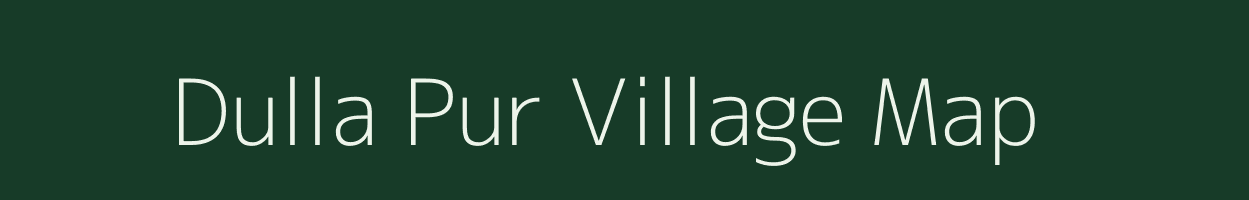 Dulla Pur village map in Uttar Pradesh